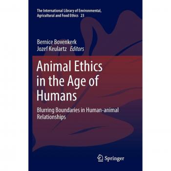 Animal Ethics in the Age of Humans