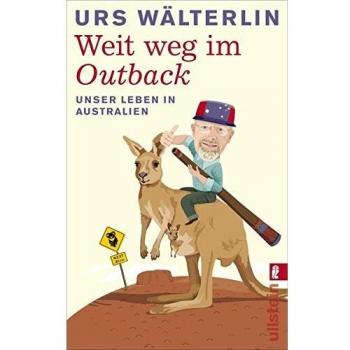 Weit weg im Outback: Unser Leben in Australien