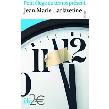 Petit Eloge Temps Present (Folio 2 Euros)