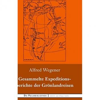 Gesammelte Expeditionsberichte der Grönlandreisen