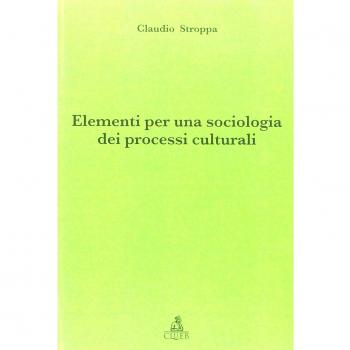 Elementi per una sociologia dei processi culturali