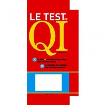 Le Test de QI : Les questions, l'interprétation de vos résultats