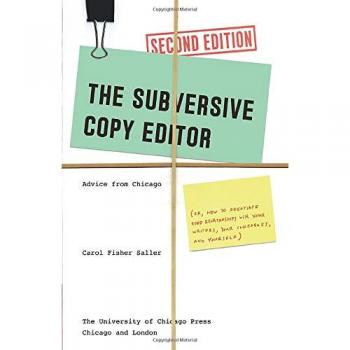 The Subversive Copy Editor, Second Edition: Advice from Chicago