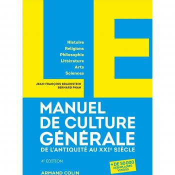 Le manuel de culture générale : De l'Antiquité au XXIe siècle