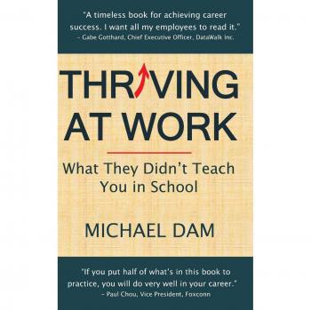 THRIVING AT WORK: What They Didn't Teach You in School