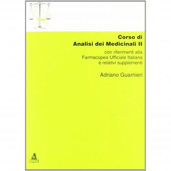 Corso di analisi dei medicinali 2. Con riferimenti alla farmacopea ufficiale italiana e relativi supplementi
