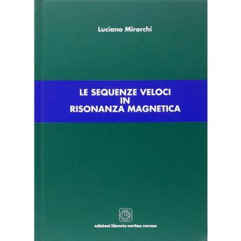 Le sequenze veloci in risonanza magnetica