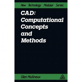 Cad: Computational Concepts and Methods: Computational Concepts And Methods
