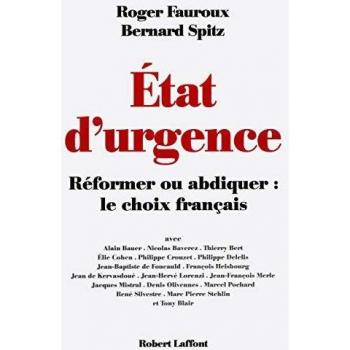 Roger Fauroux Etat D'Urgence : Réformer Ou Abdiquer : Le Choix Français