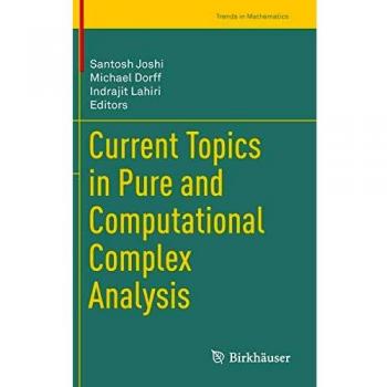Current Topics in Pure and Computational Complex Analysis