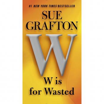 W is for Wasted
