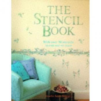 The Stencil Book/With over 30 Stencils to Cut Out or Trace