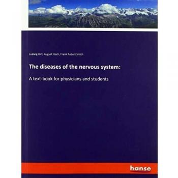 The diseases of the nervous system:: A text-book for physicians and students