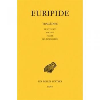 1: Euripide, Tragedies: Tome I: Le Cyclope.