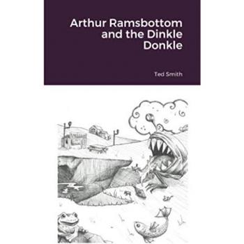 Arthur Ramsbottom and the Dinkle Donkle