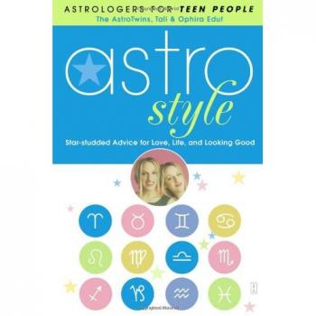 Astrostyle: Star-studded Advice for Love, Life, and Looking Good