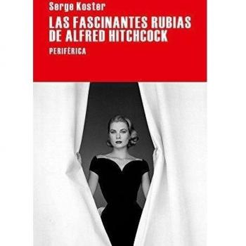 Las fascinantes rubias de alfred hitchcock