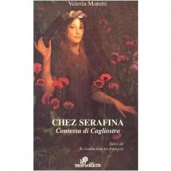 Chez Serafina. Contessa di Cagliostro. Ediz. italiana e francese