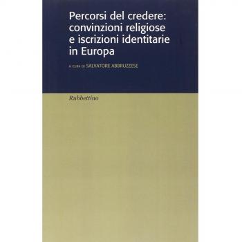 Percorsi del credere: convinzioni religiose e iscrizioni identitarie in Europa