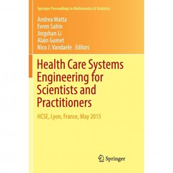 Health Care Systems Engineering for Scientists and Practitioners