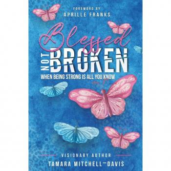 Blessed Not Broken