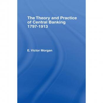 Theory and Practice of Central Banking