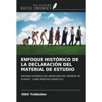 Yuldoshev, Utkir: ENFOQUE HISTÓRICO DE LA DECLARACIÓN DEL MATERIAL DE ESTUDIO