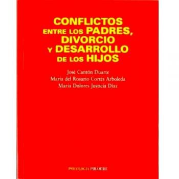 Conflictos entre los padres, divorcio y desarrollo de los hijos