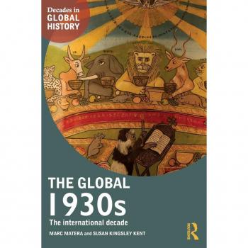 The Global 1930s: The international decade (Decades in Global History)