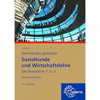 Sozialkunde und Wirtschaftslehre Lernbausteine 1,2,3