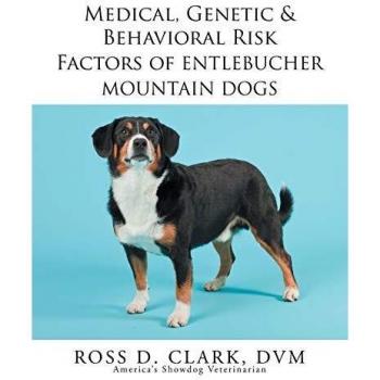 Medical, Genetic & Behavioral Risk Factors of Entlebucher Mountain Dogs