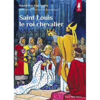 Saint louis, le roi chevalier