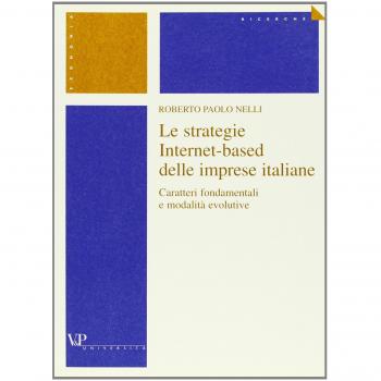 Le strategie Internet-based delle imprese italiane. Caratteri fondamentali e modalità evolutive