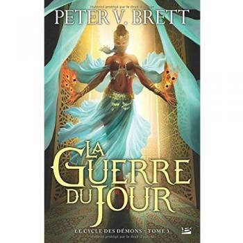 Le Cycle des démons, T3 : La Guerre du jour