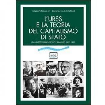L' URSS e la teoria del capitalismo di Stato. Un dibattito dimenticato e rimosso (1932-1955)