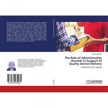 The Role of Administrative Records in Support of Quality Service Delivery: in Kabarole District, Uganda