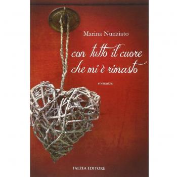 Con tutto il cuore che mi è rimasto