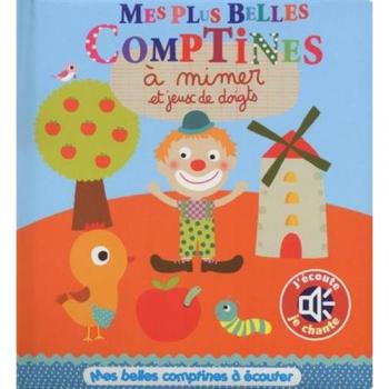 Mes plus belles comptines à mimer et jeux de doigts