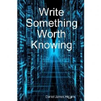 Write Something Worth Knowing