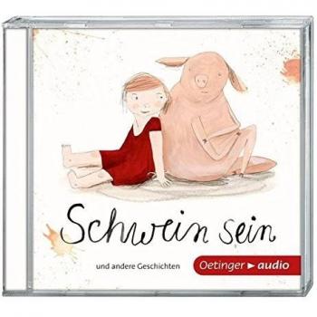 Schwein sein und andere Geschichten (CD): Lesung mit Geräuschen und Musik, 30min