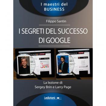 I segreti del successo di Google. La lezione di Sergey Brinn e Larry Page
