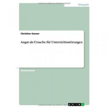 Angst als Ursache für Unterrichtsstörungen