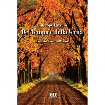 Del tempo e della verità. Considerazioni sulla vita