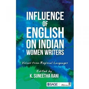 Influence of English on Indian Women Writers: Voices from Regional Languages