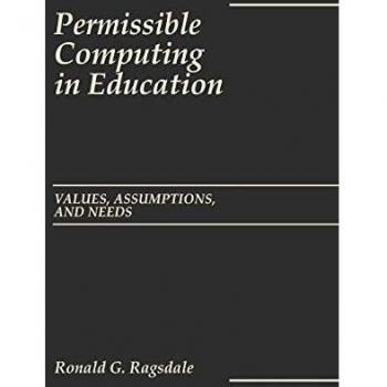 Permissible Computing in Education: Values, Assumptions, and Needs
