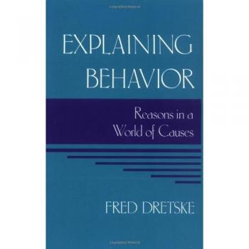 Explaining Behavior, Bradford Books