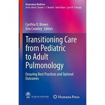 Transitioning Care from Pediatric to Adult Pulmonology