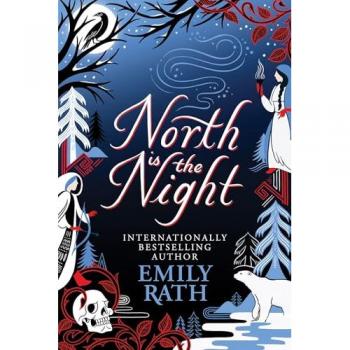 Emily Rath North Is The Night