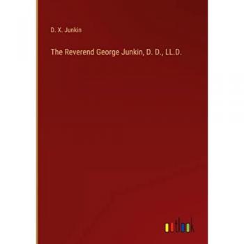 The Reverend George Junkin, D. D., LL.D.