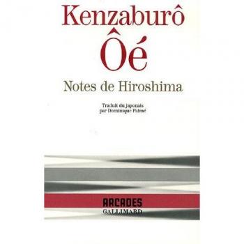 Kenzaburo Oe Notes De Hiroshima (Arcades)